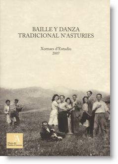 Baille y danza tradicional n'Asturies. Xornaes d'estudiu 2007