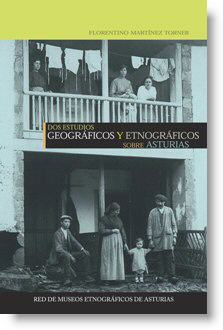 Dos estudios geográficos y etnográficos sobre Asturias