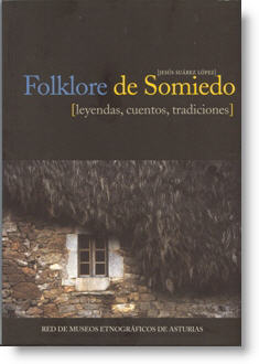 Folklore de Somiedo. Leyendas, cuentos, tradiciones