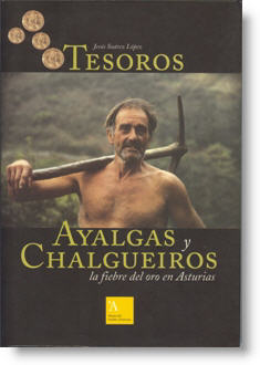 Tesoros, ayalgas y chalgueiros. La fiebre del oro en Asturias